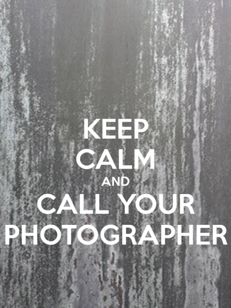 keep-calm-and-call-your-photographer-5.jpg